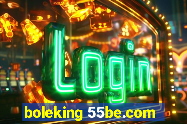 boleking 55be.com